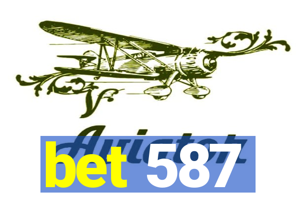 bet 587